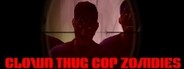 Clown Thug Cop Zombies System Requirements