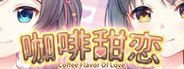 Coffee flavor of love System Requirements