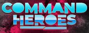 Command Heroes System Requirements