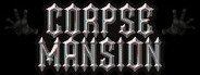 Corpse Mansion System Requirements