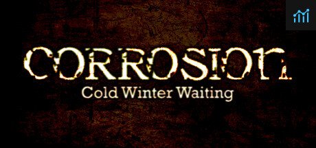 Corrosion: Cold Winter Waiting [Enhanced Edition] PC Specs