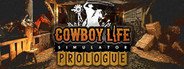 Cowboy Life Simulator: Prologue System Requirements