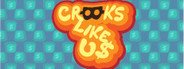 Crooks Like Us System Requirements