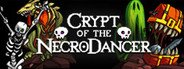 Crypt of the NecroDancer System Requirements