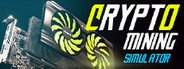 Can I Run Crypto Mining Simulator?