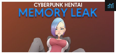 Cyberpunk hentai: Memory leak PC Specs