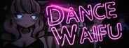 Dance Waifu System Requirements