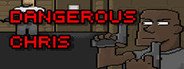 Dangerous Chris System Requirements