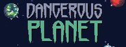 Dangerous Planet System Requirements