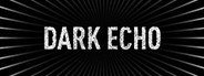 Dark Echo System Requirements