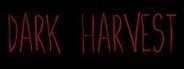 Dark Harvest System Requirements