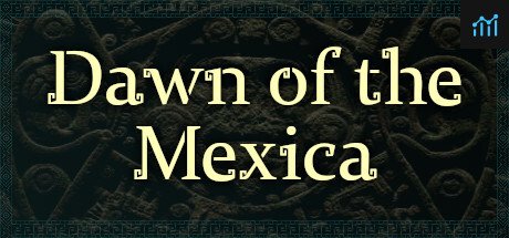 Dawn of the Mexica PC Specs