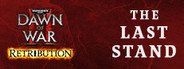 Dawn of War II: Retribution – The Last Stand System Requirements