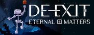 DE-EXIT - Eternal Matters System Requirements