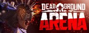Dead Ground:Arena System Requirements
