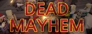 Dead Mayhem System Requirements