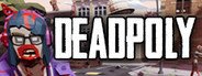 DeadPoly System Requirements