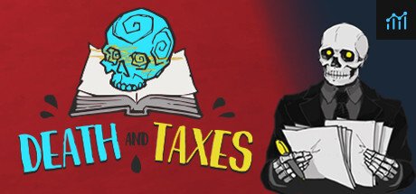 Death and Taxes System Requirements