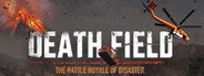 DEATH FIELD: The Battle Royale of Disaster System Requirements