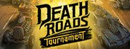 Death Roads: Tournament System Requirements