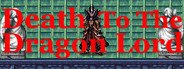 Death To The Dragon Lord System Requirements