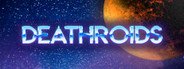 Deathroids System Requirements