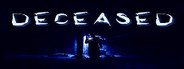 Deceased System Requirements