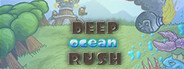 Deep Ocean Rush System Requirements