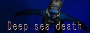 Deep sea death System Requirements