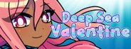 Deep Sea Valentine System Requirements