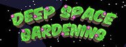 Deep Space Gardening System Requirements