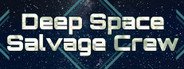 Deep Space Salvage Crew VR System Requirements