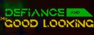 Defiance & Mr. Good Looking System Requirements