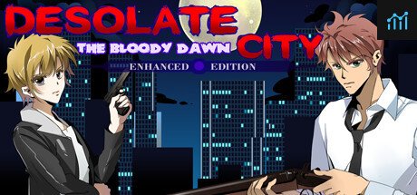 Desolate City: The Bloody Dawn Enhanced Edition PC Specs