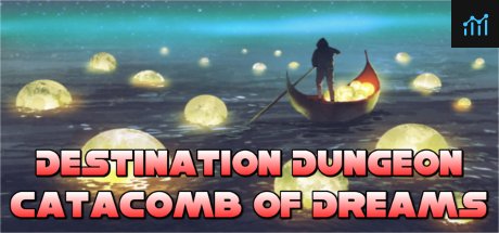 Destination Dungeons: Catacombs of Dreams PC Specs