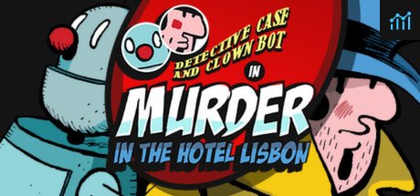 Detective Case and Clown Bot in: Murder in the Hotel Lisbon PC Specs