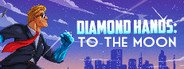 Diamond Hands: To The Moon System Requirements