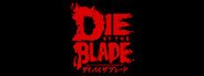 Die by the Blade System Requirements