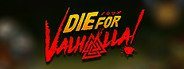 Die for Valhalla! System Requirements