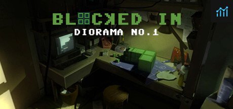 Diorama No.1 : Blocked In PC Specs