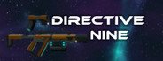 Directive Nine System Requirements