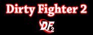 Dirty Fighter 2 System Requirements