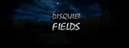 Disquiet Fields System Requirements