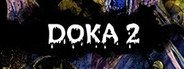 DOKA 2 KISHKI EDITION System Requirements