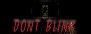 Can I Run Don't Blink?
