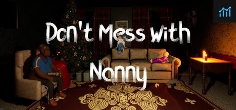 Don't Mess With Nanny PC Specs