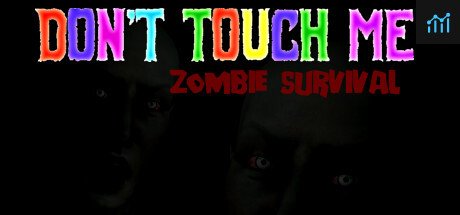 Don't Touch Me : Zombie Survival PC Specs