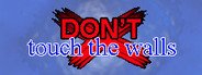 DON'T touch the walls System Requirements