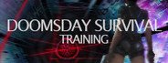 Doomsday Survival:Training System Requirements