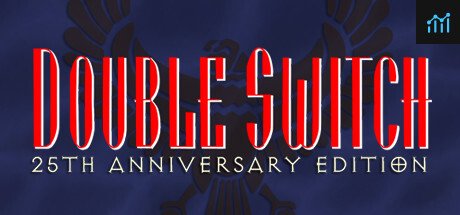 Double Switch - 25th Anniversary Edition PC Specs
